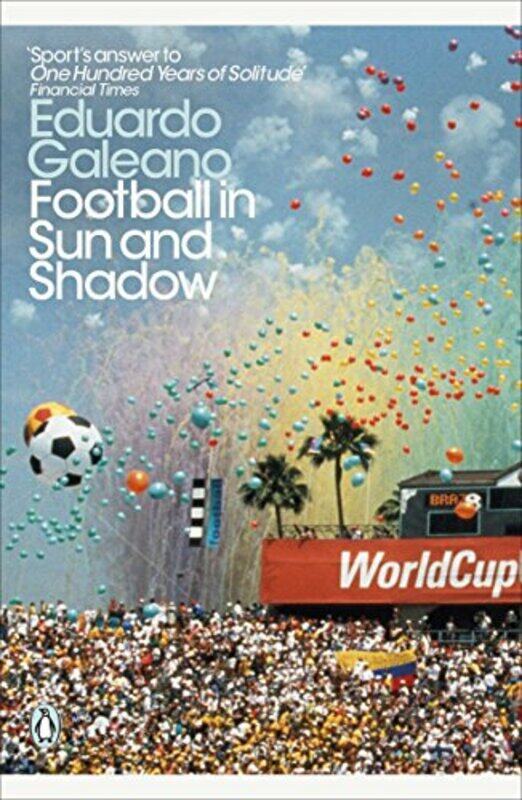 

Football in Sun and Shadow by Eduardo Galeano-Paperback