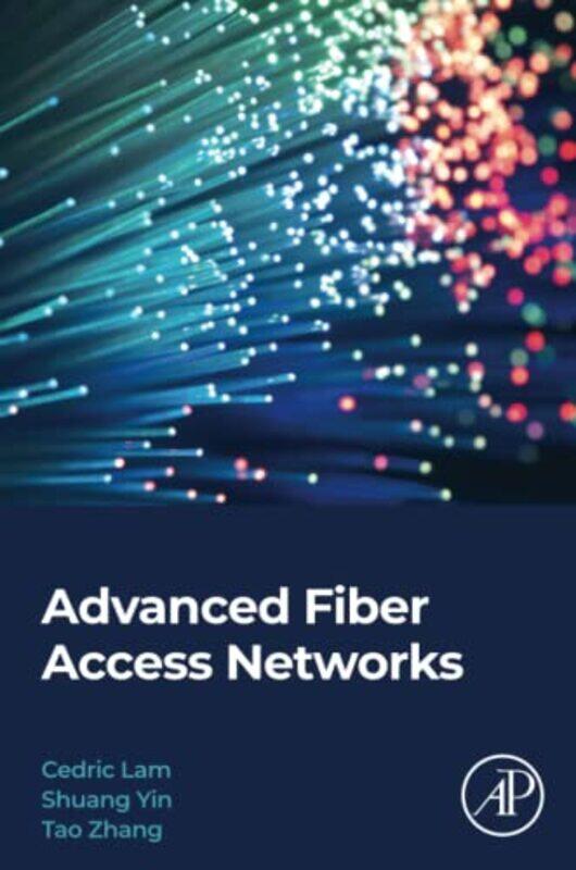 

Advanced Fiber Access Networks By Cedric F. Principal...Paperback