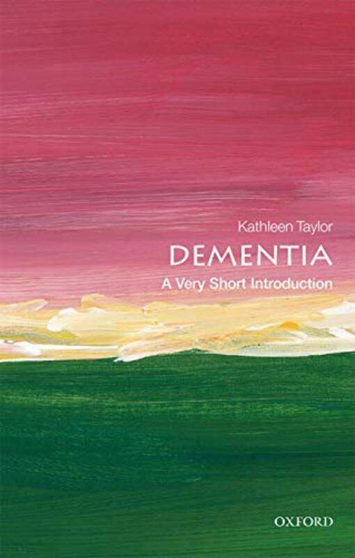 

Dementia A Very Short Introduction by Mike University of East Anglia Hulme-Paperback