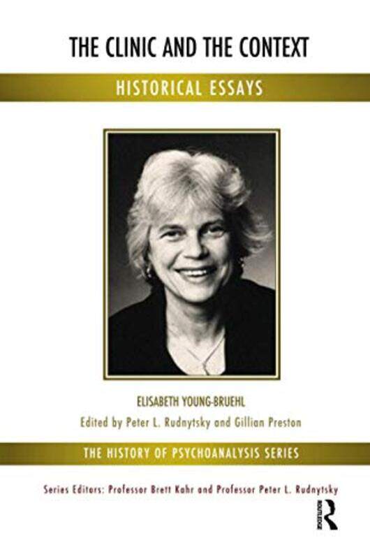 

The Clinic and the Context by Elisabeth Young-Bruehl-Paperback