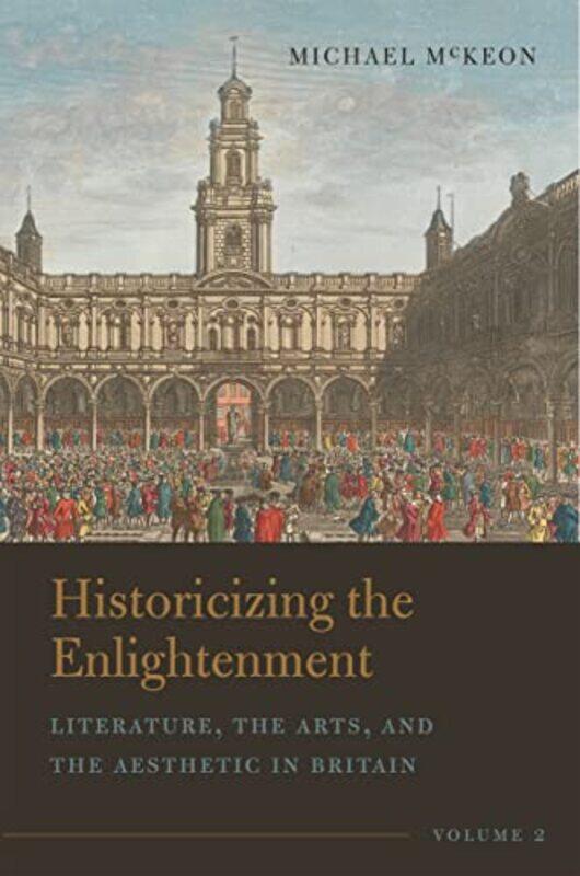 

Historicizing the Enlightenment Volume 2 by Michael McKeon-Paperback