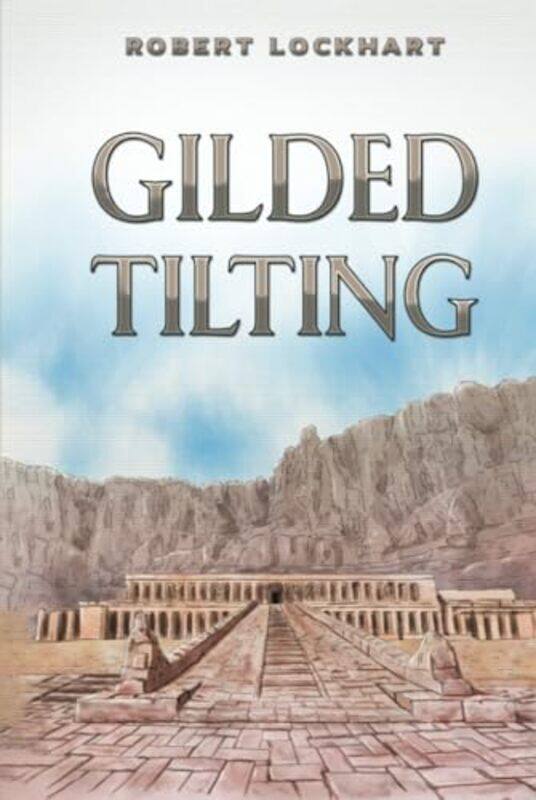 

Gilded Tilting by Robert Lockhart-Hardcover