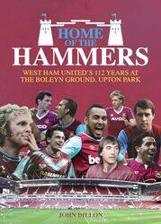 Home of the Hammers by John Dillon-Hardcover