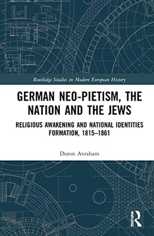 

German NeoPietism the Nation and the Jews by Doron Bar-Ilan University, Israel Avraham-Paperback