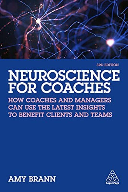 

Neuroscience For Coaches,Paperback,by:Amy Brann