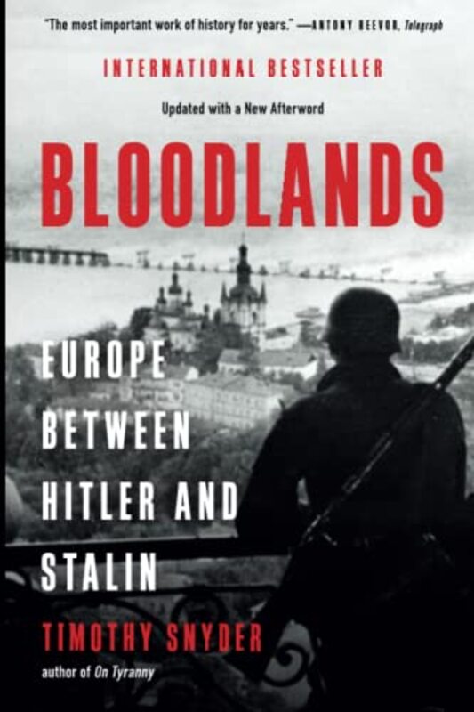 

Bloodlands: Europe Between Hitler and Stalin,Paperback by Snyder, Timothy