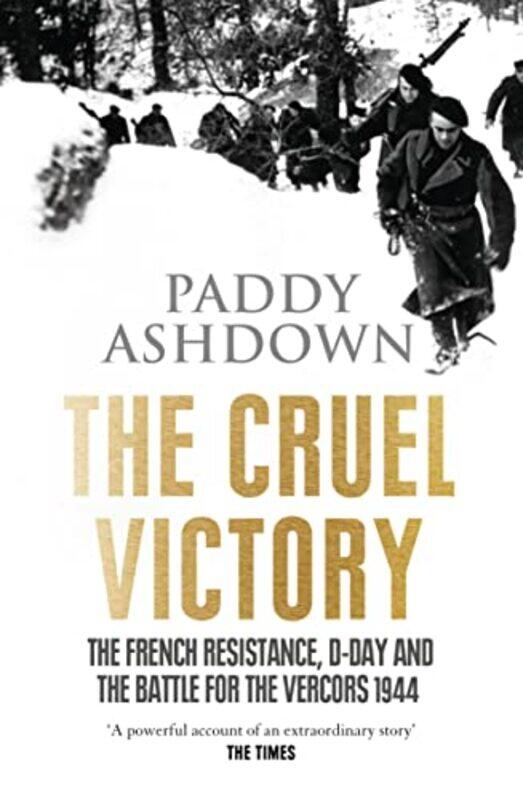 

The Cruel Victory by Paddy Ashdown-Paperback