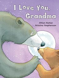 I Love You GrandmaUK by Jillian HarkerKristina Stephenson-Hardcover