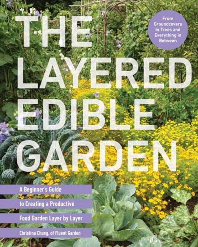 

The Layered Edible Garden by Joanne Warr-Paperback