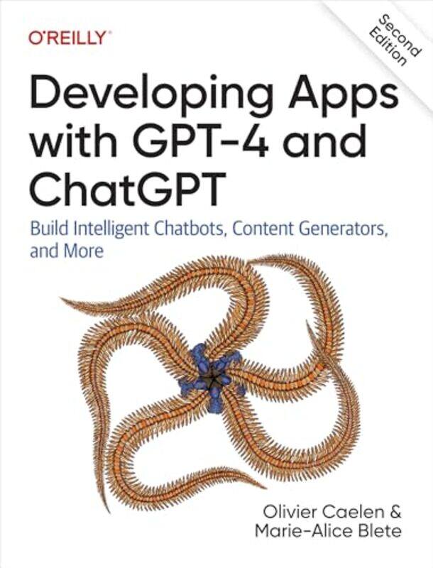

Developing Apps With Gpt 4 And Chatgpt By Caelen Olivier - Paperback