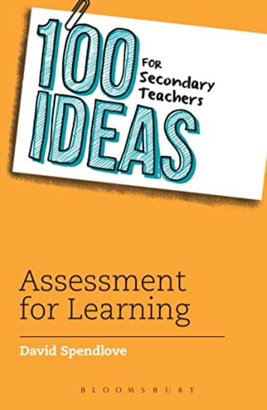 

100 Ideas for Secondary Teachers Assessment for Learning by Derek -Paperback