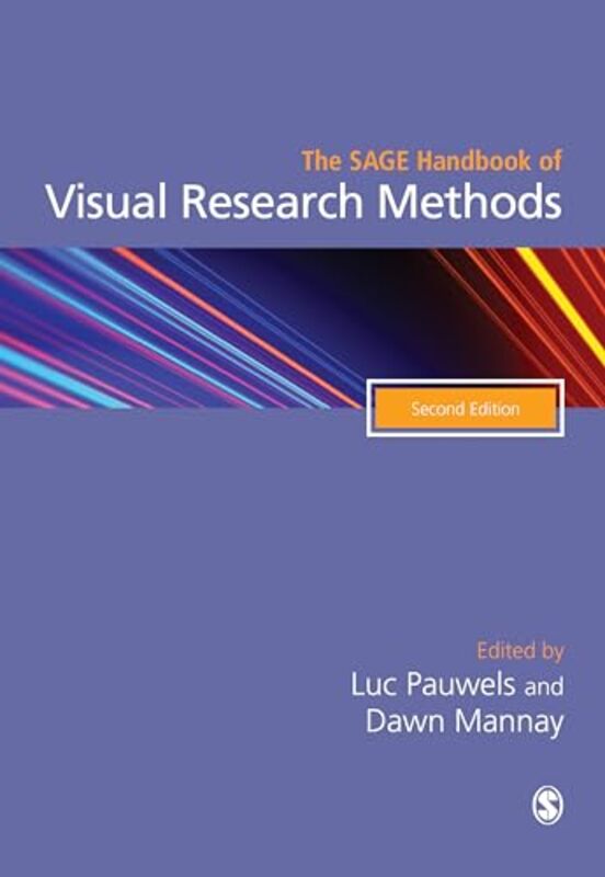 

The SAGE Handbook of Visual Research Methods by Luc University of Antwerp, Belgium PauwelsDawn Cardiff University Mannay-Hardcover