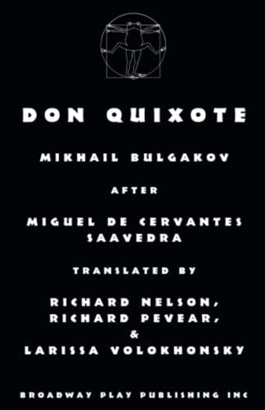 

Don Quixote by Bulgakov, Mikhail - De Cervantes Saavedra, Miguel - Pevear & Volokhonsky, Nelson - Paperback