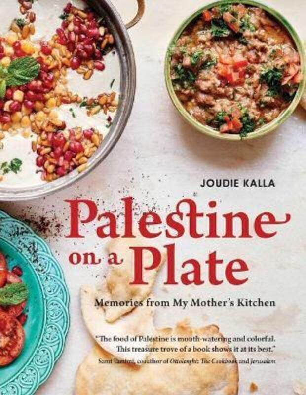 

Palestine On A Plate: Memories from My Mother's Kitchen