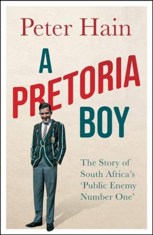 

A Pretoria Boy by Peter Hain-Hardcover