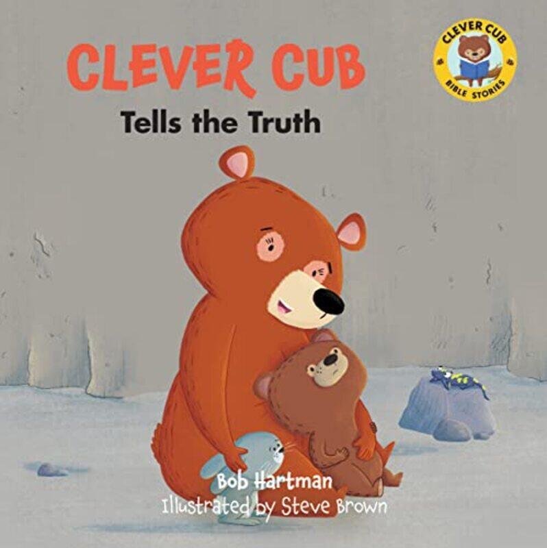 

Clever Cub Tells the Truth by Bob Hartman-Paperback