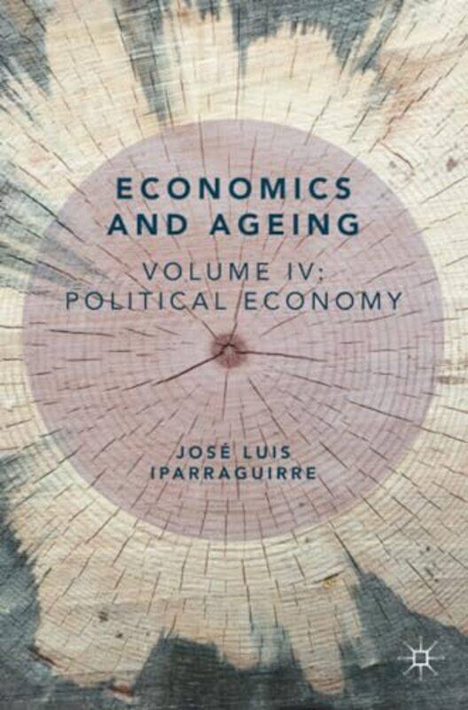 

Economics and Ageing by EJ Gonzalez-PolledoSilvia Posocco-Paperback