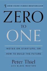 Zero to One,Paperback, By:Peter Thiel