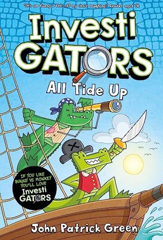 

Investigators All Tide Up A Full Colour Laughoutloud Comic Book Adventure! By Green, John Patrick Hardcover