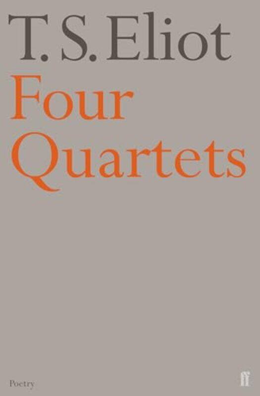 

Four Quartets Faber Poetry By T.S. Eliot -Paperback