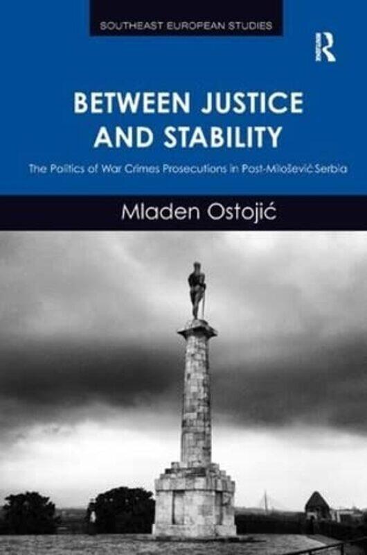 

Between Justice and Stability by Mladen Ostojic-Hardcover