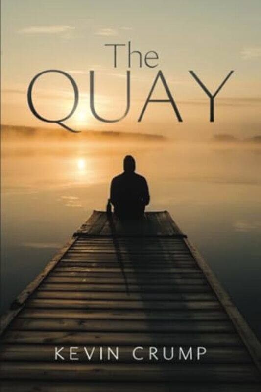 

The Quay by Kevin Crump-Paperback