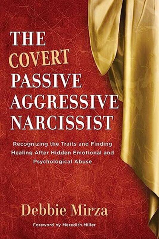 

The Covert PassiveAggressive Narcissist by Debbie Mirza-Paperback