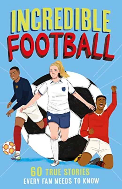 

Incredible Football,Paperback by Clive Gifford