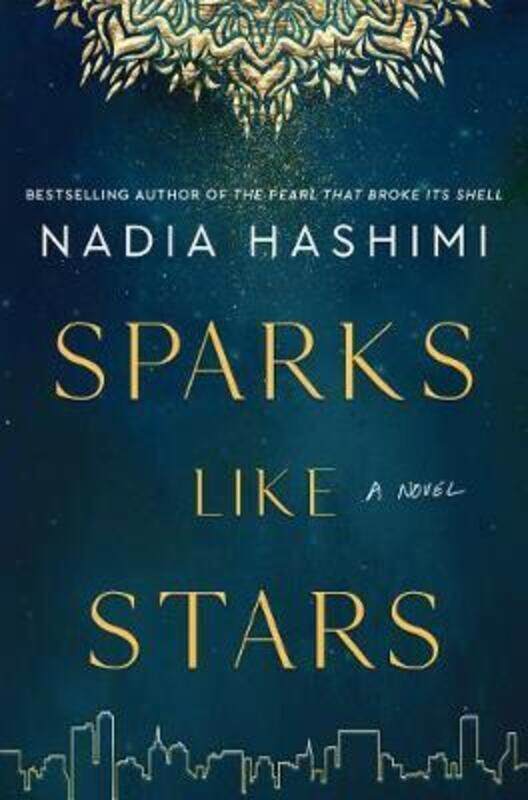 

Sparks Like Stars: A Novel.Hardcover,By :Hashimi, Nadia