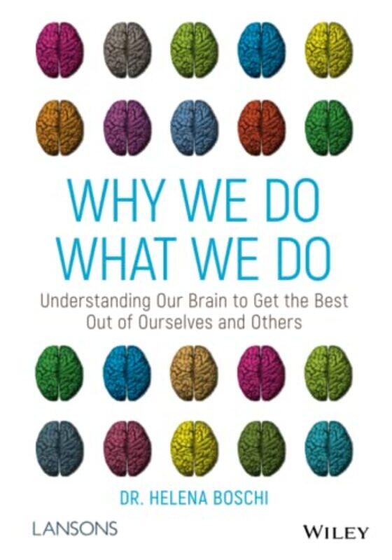 

Why We Do What We Do by Dr Helena Boschi-Paperback