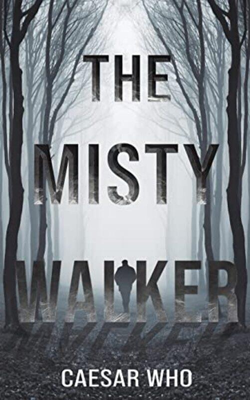 

The Misty Walker by Caesar Who-Paperback