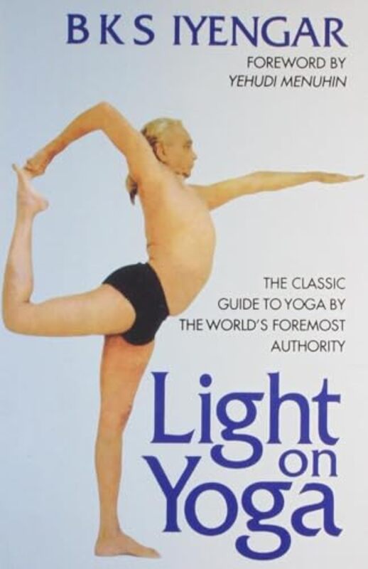 

Light on Yoga by B K S Iyengar-Paperback