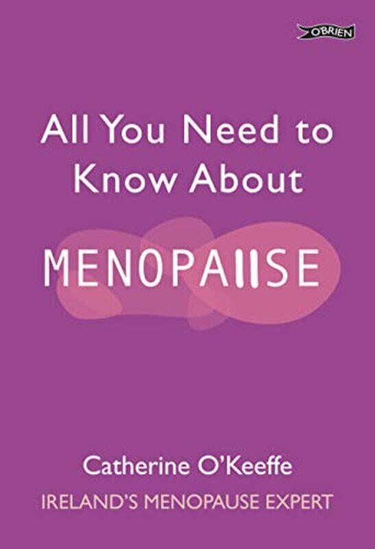 

All You Need to Know About Menopause by Catherine OKeeffe-Paperback