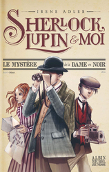 Le Mystere De La Dame EN Noir, Sherlock, Lupin & Moi, Tome 1, Paperback Book, By: Adler