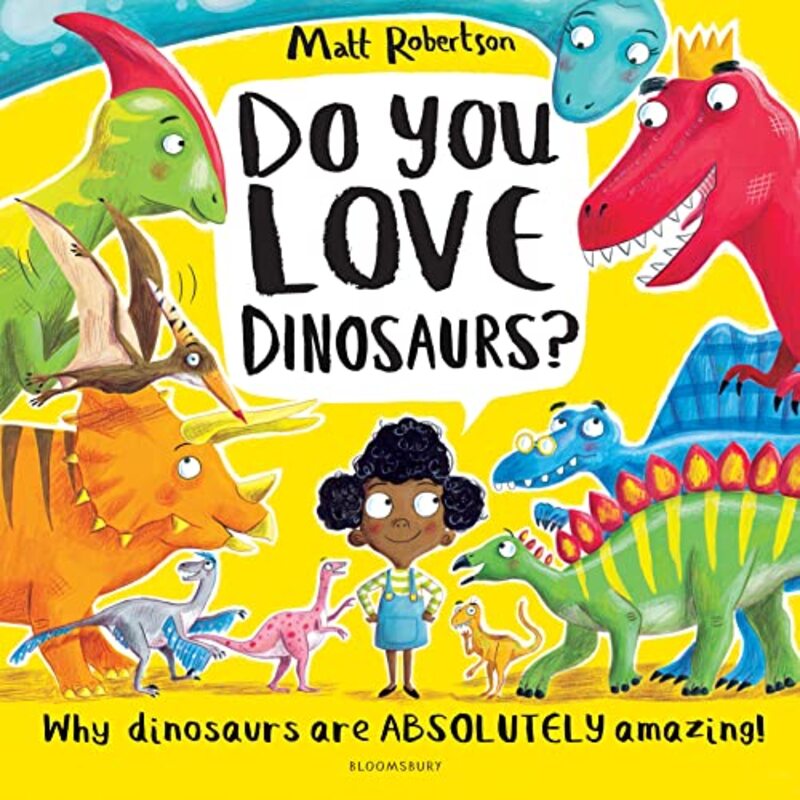 

Do You Love Dinosaurs by Matt RobertsonMatt Robertson-Paperback