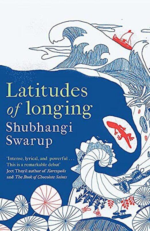 

Latitudes of Longing by Shubhangi Swarup-Paperback