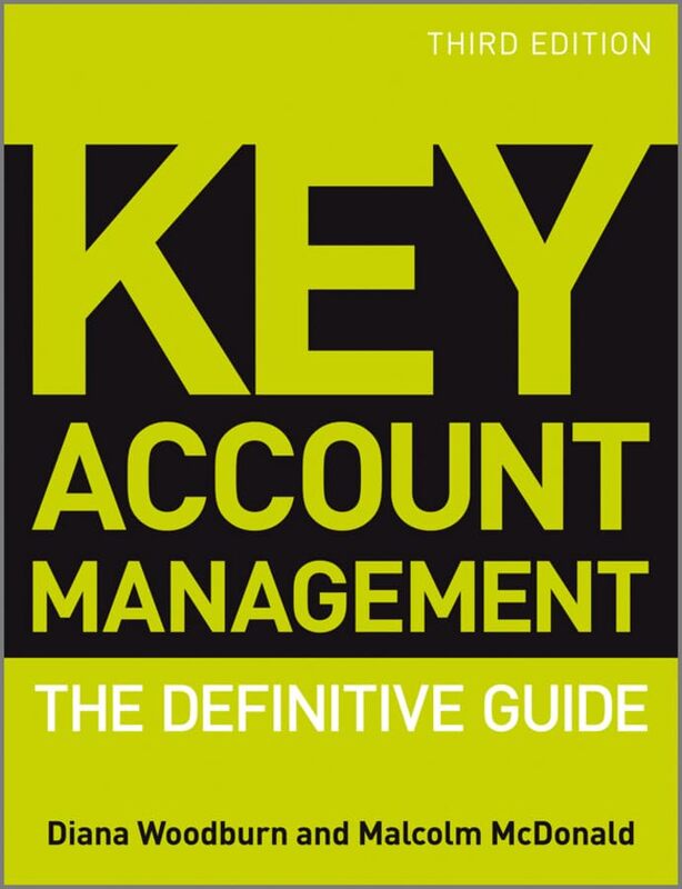 

Key Account Management by Diana Cranfield School of Management WoodburnMalcolm Cranfield School of Management McDonald-Paperback