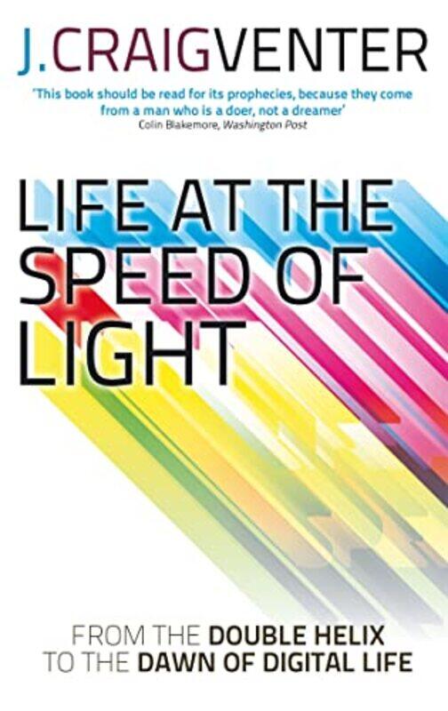 

Life at the Speed of Light by J Craig Venter-Paperback