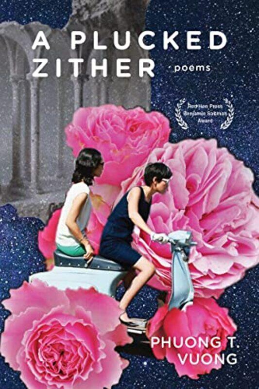 

A Plucked Zither by Phuong Vuong-Paperback