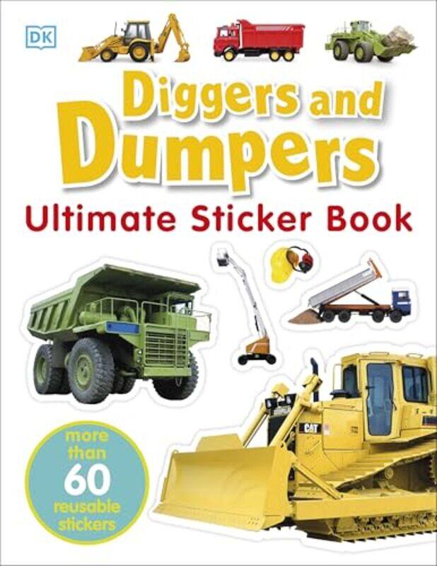 

Diggers and Dumpers Ultimate Sticker Book by DK-Paperback