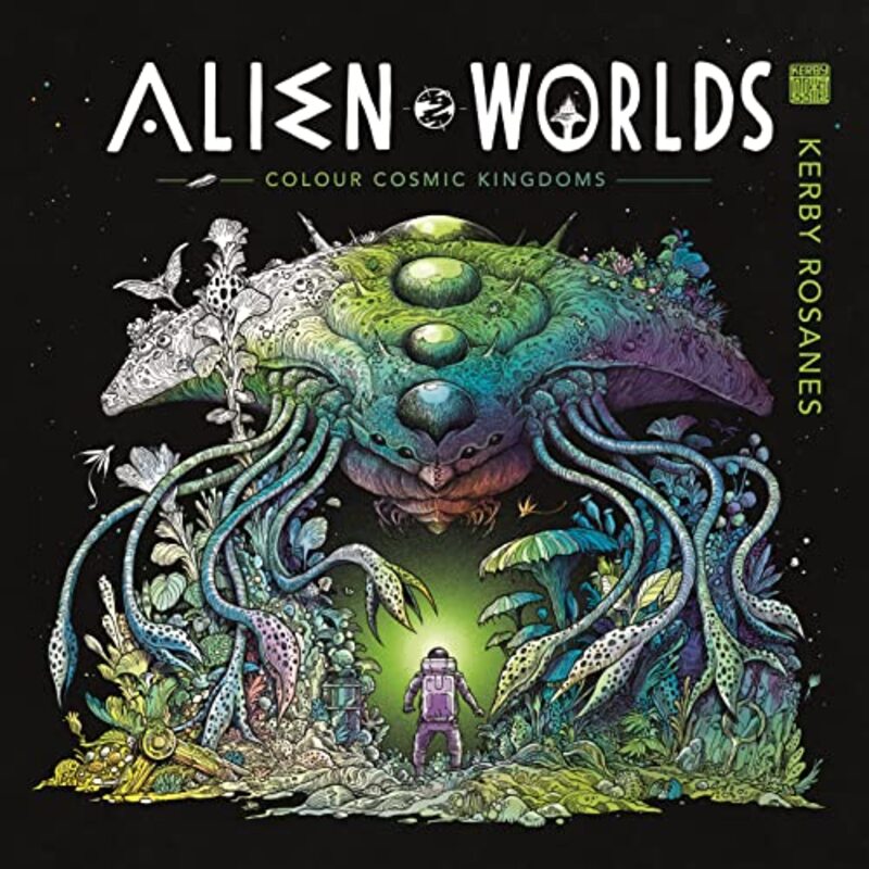 

Alien Worlds: Colour Cosmic Kingdoms,Paperback,by:Rosanes, Kerby