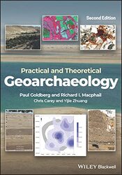 Practical and Theoretical Geoarchaeology by Paul Boston University GoldbergRichard I University College, London MacphailChris CareyYijie Zhuang-Paperback