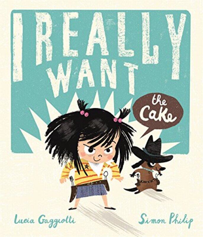 

I Really Want The Cake By Philip, Simon - Gaggiotti, Lucia Paperback