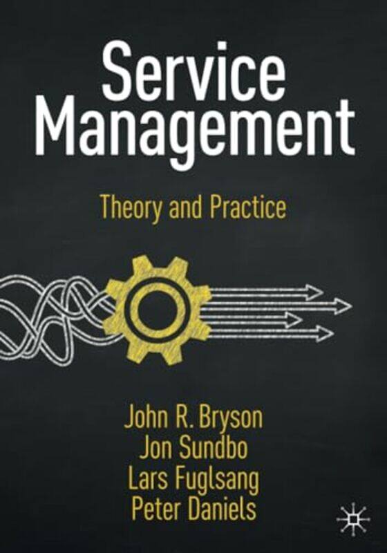 

Service Management by John R BrysonJon SundboLars FuglsangPeter Daniels-Paperback