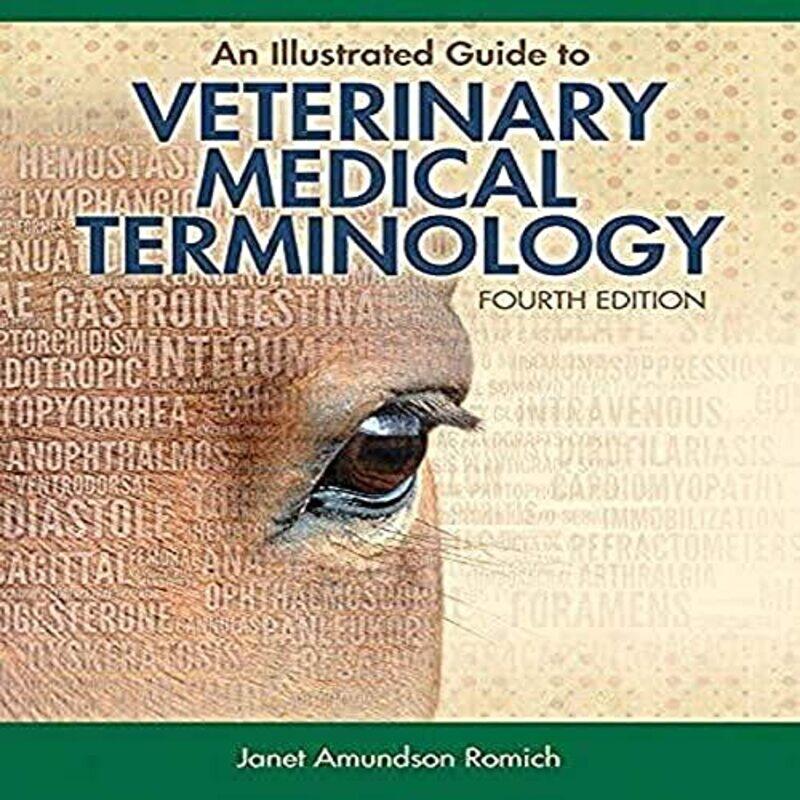 

An Illustrated Guide to Veterinary Medical Terminology by Sharmila Pixy William Paterson University USA FerrisKathleen William Paterson University USA