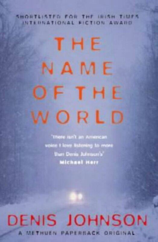 

The Name of the World by Denis Johnson-Paperback