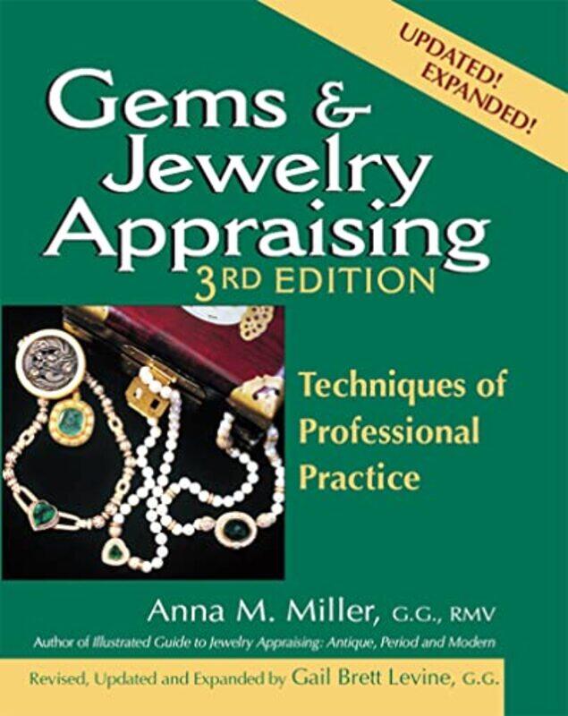 

Gems & Jewelry Appraising 3Rd Edition Techniques Of Professional Practice By Miller, Anna M. -Paperback