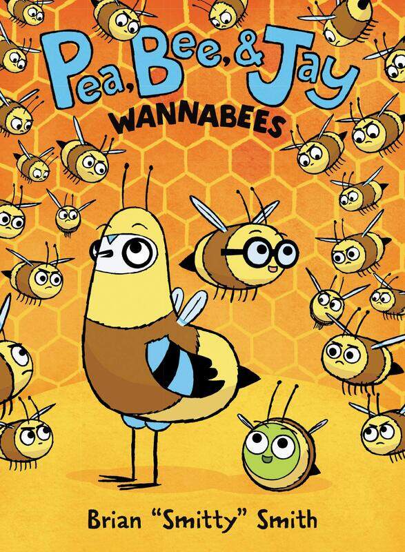 

Pea, Bee, & Jay #2: Wannabees, Paperback Book, By: Brian "Smitty" Smith