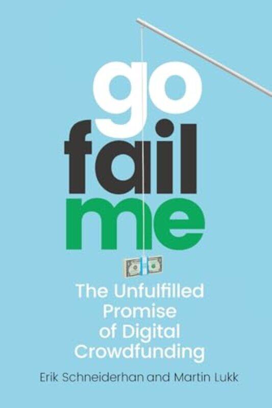 

GoFailMe by Dr Stephen PH Whiteside-Paperback