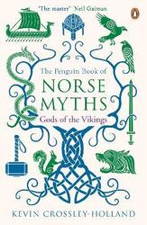 The Penguin Book of Norse Myths: Gods of the Vikings,Paperback, By:Crossley-Holland, Kevin